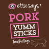 Etta Says! Yum Sticks Pork Dog Treat